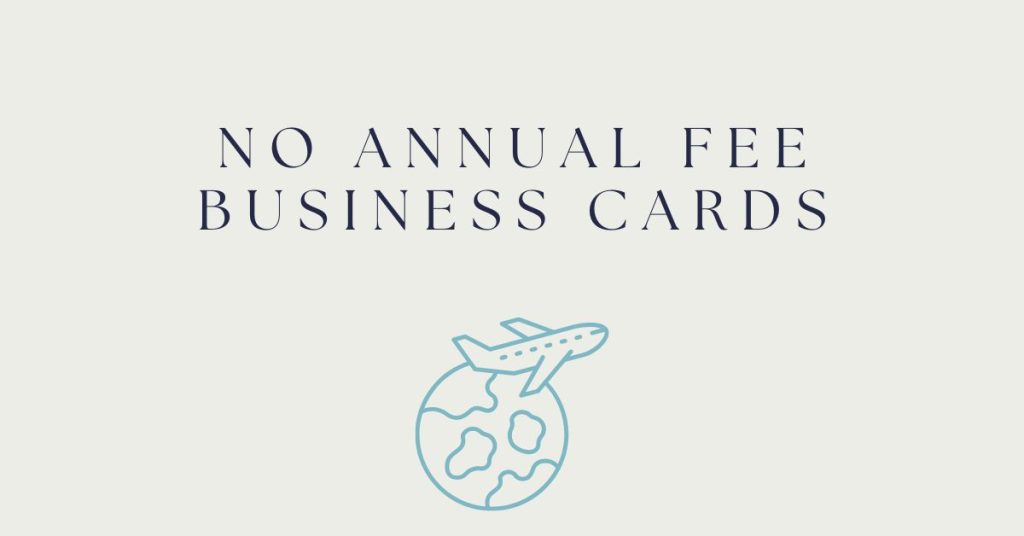 No Annual fee Business Cards
